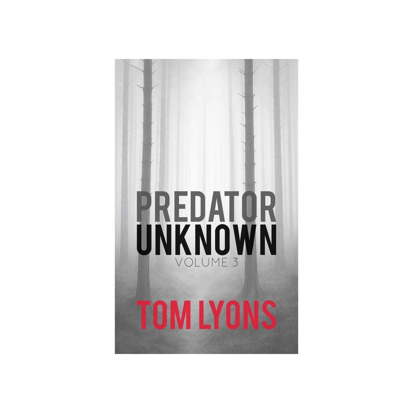 Predator Unknown: Volume 3 (Paperback Edition)
