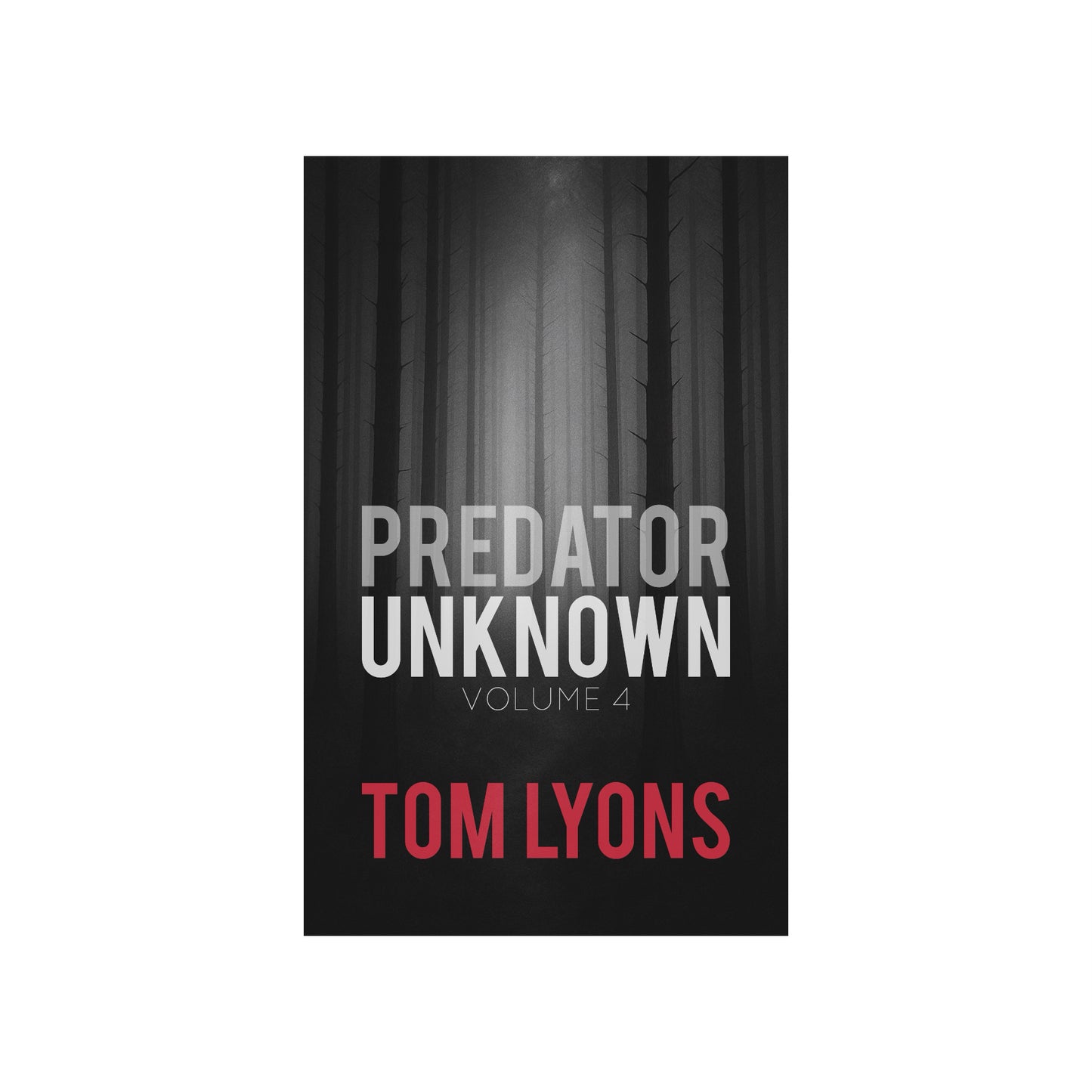 Predator Unknown: Volume 4 (Paperback Edition)