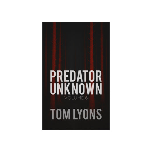 Predator Unknown: Volume 6 (Paperback Edition)